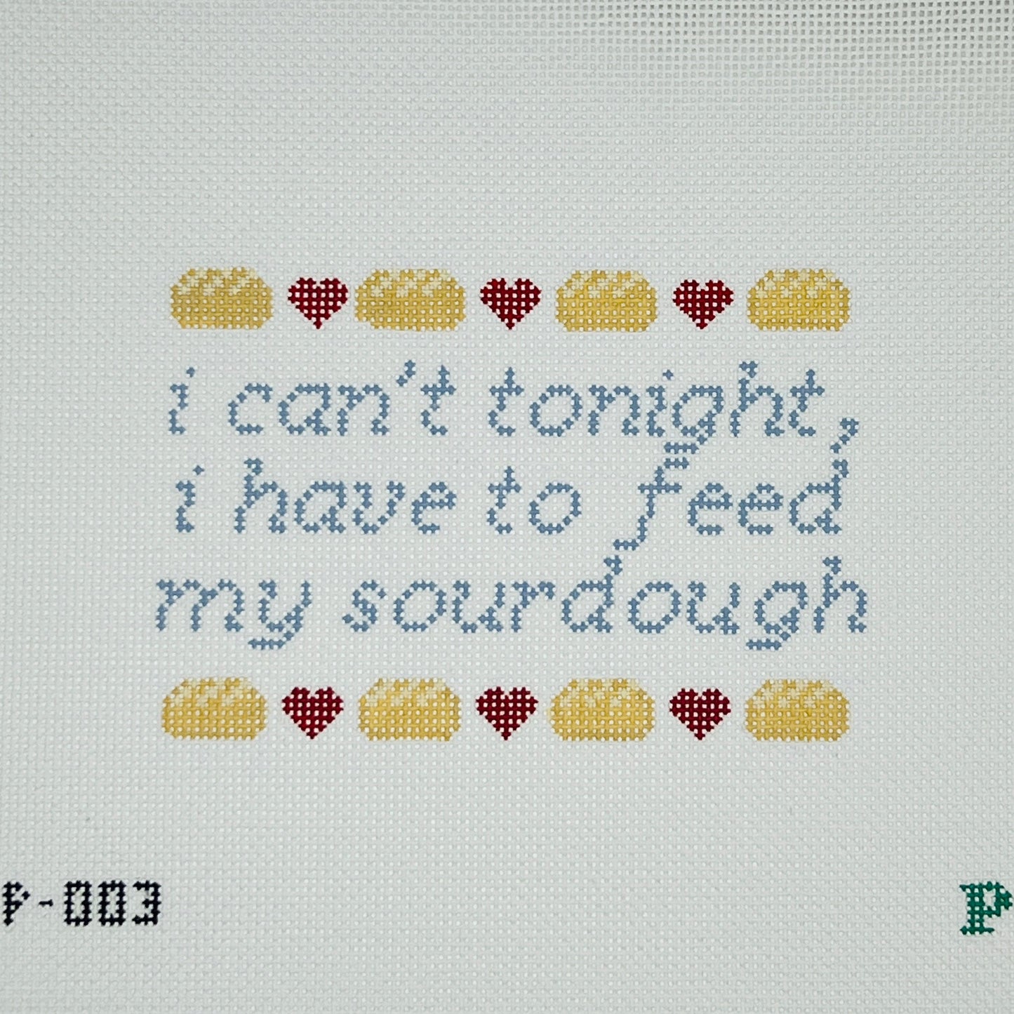 I Have to Feed My Sourdough Needlepoint Canvas