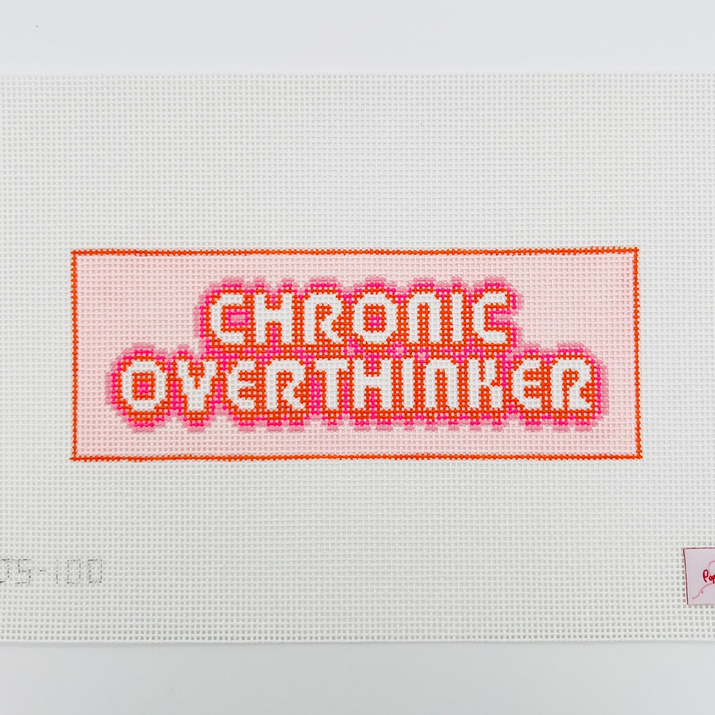 Chronic Overthinker Needlepoint Canvas