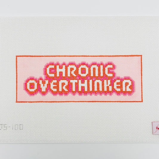Chronic Overthinker Needlepoint Canvas