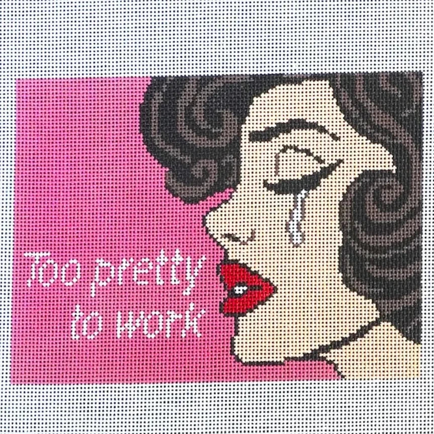 Too Pretty to Work Needlepoint Canvas