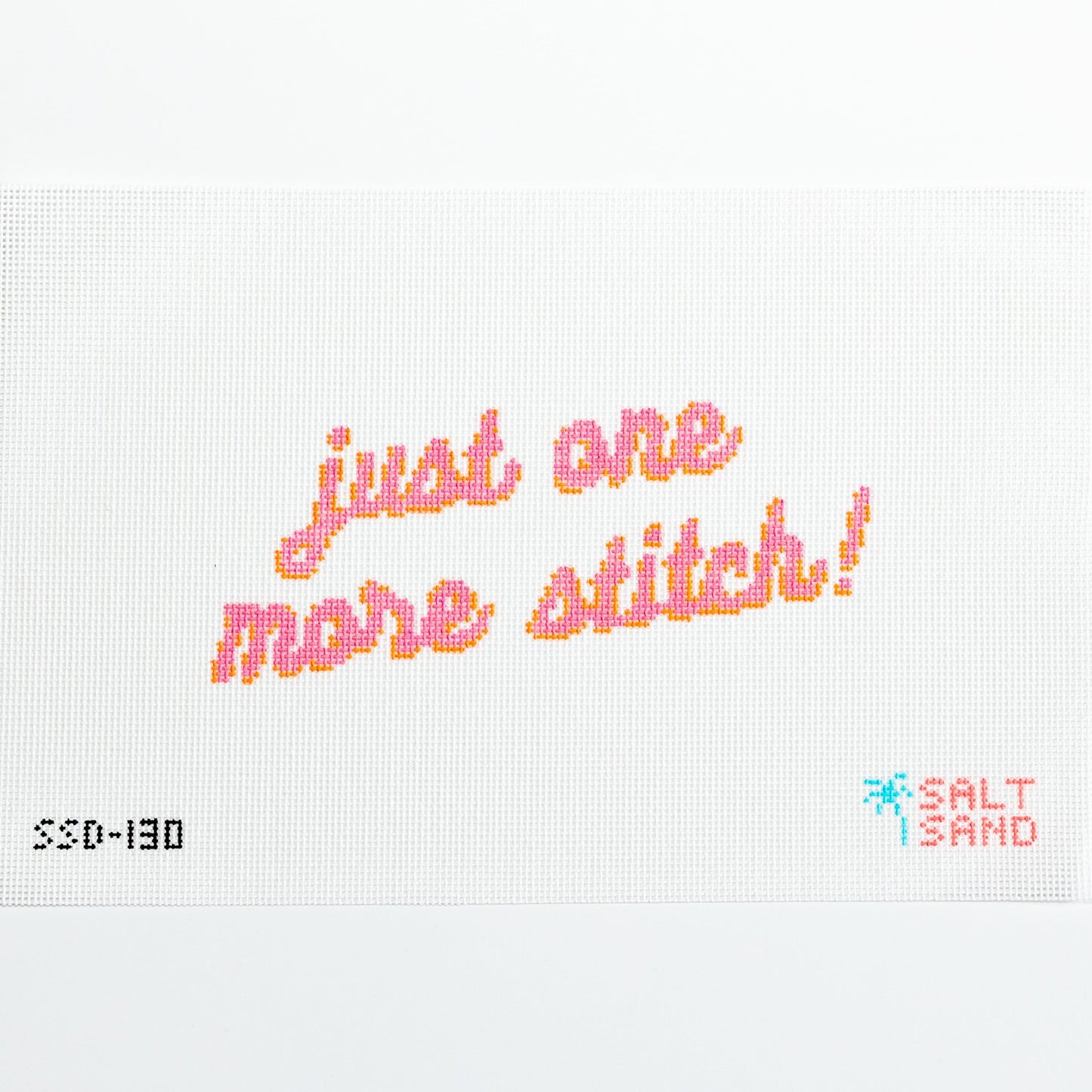 Just One More Stitch Needlepoint Canvas