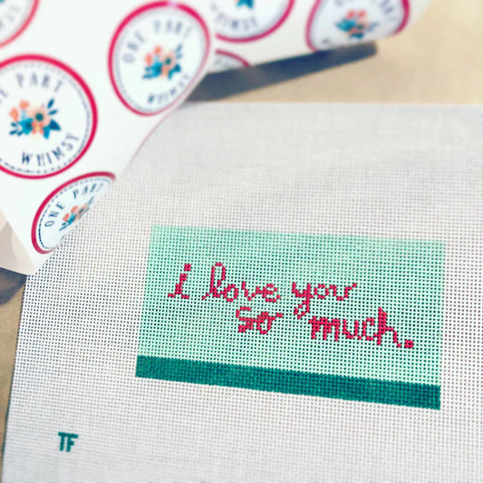 I Love You So Much - Austin Texas Needlepoint Canvas