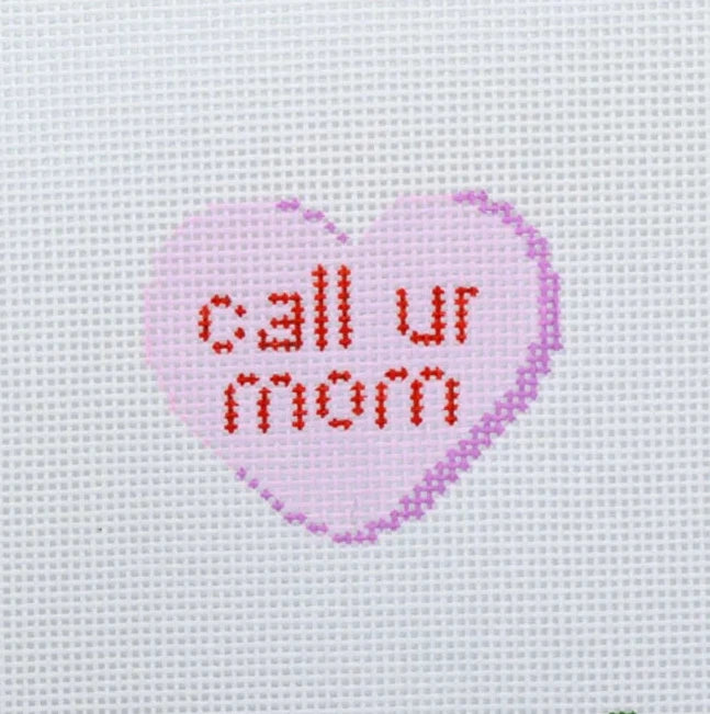 Call Ur Mom Candy Heart Needlepoint Canvas