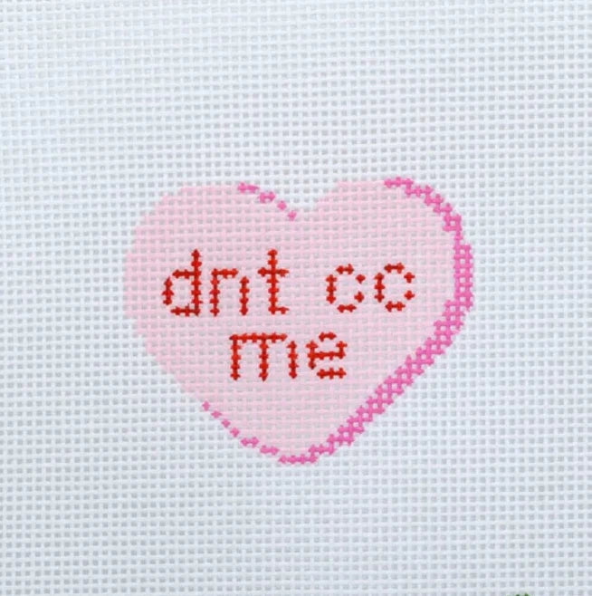 Don't CC Me Candy Heart Needlepoint Canvas