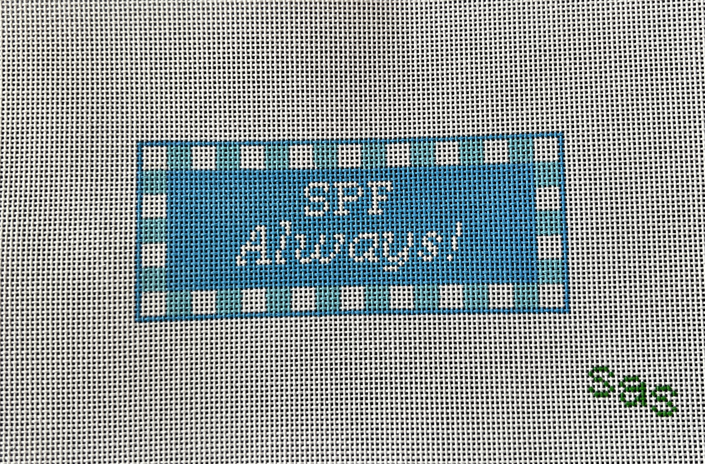 Blue SPF Always Needlepoint Canvas
