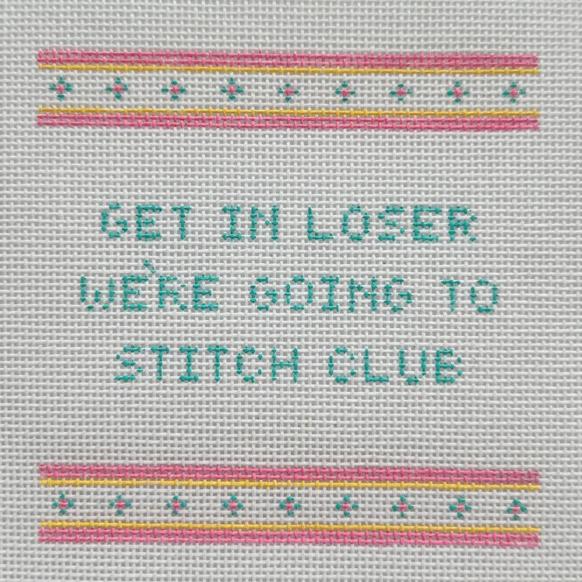 Get In Loser We're Going To Stitch Club Needlepoint Canvas