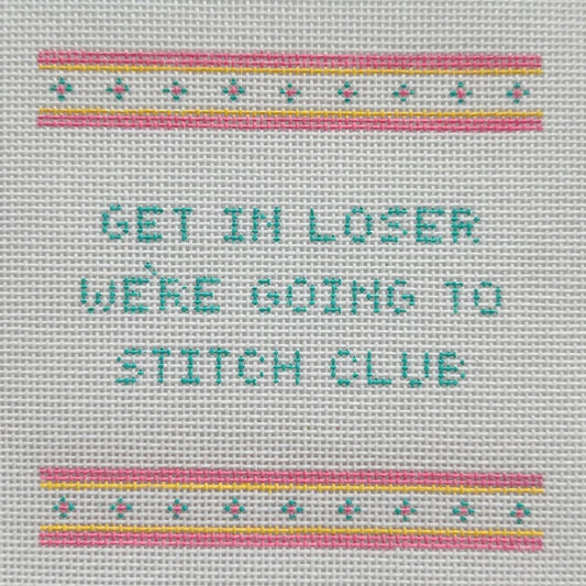 Get In Loser We're Going To Stitch Club Needlepoint Canvas