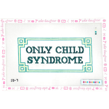 Only Child Syndrome Needlepoint Canvas