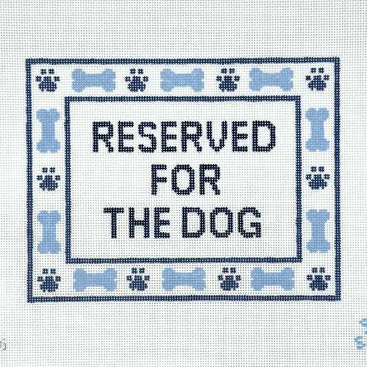 Reserved for the Dog Needlepoint Canvas