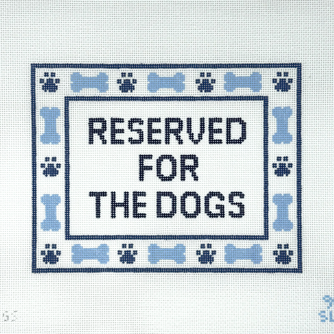 Reserved for the Dogs Needlepoint Canvas
