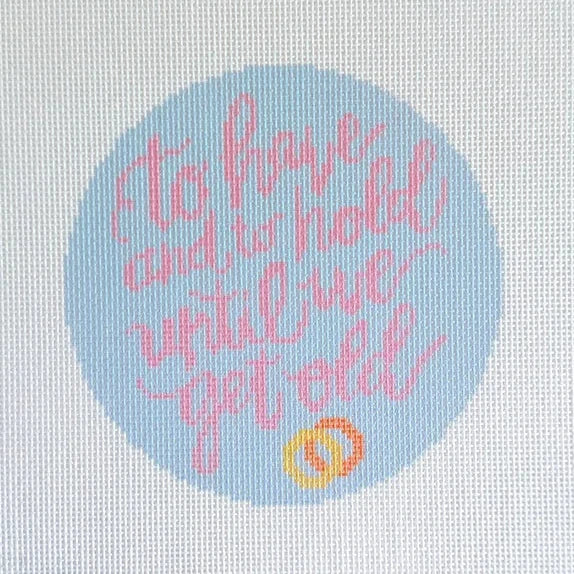 To Have and To Hold Round Needlepoint Canvas