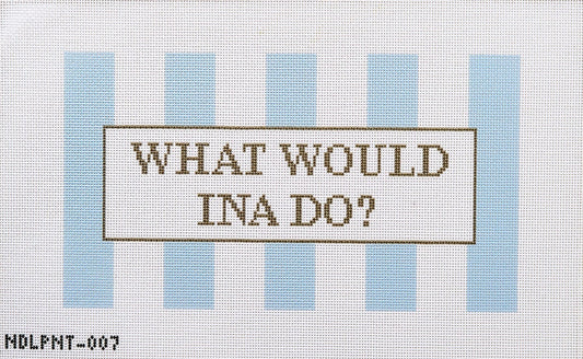 What Would Ina Do Needlepoint Canvas