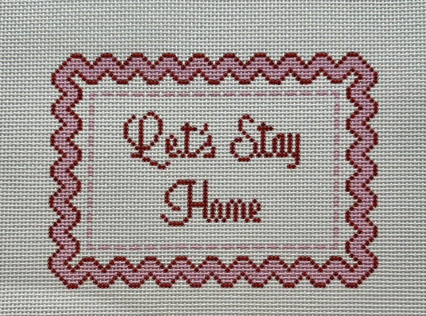 Let's Stay Home Needlepoint Canvas