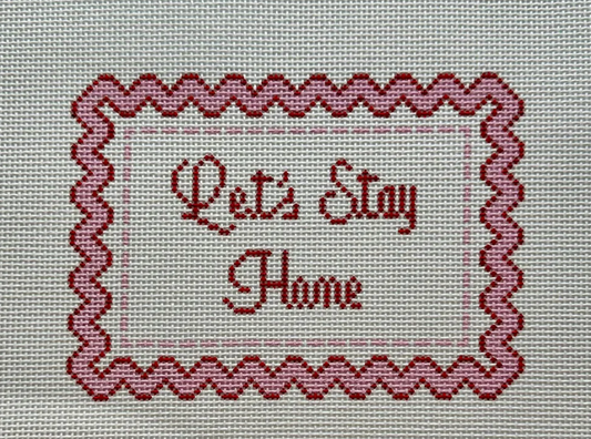 Let's Stay Home Needlepoint Canvas